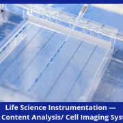 Life Science Instrumentation — High Content Analysis/Cell Imaging Market Brief 2018-2023