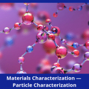 Materials Characterization — Particle Characterization Market Brief, 2018-2023