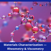 Materials Characterization — Rheometry and Viscometry Market Brief, 2018-2023